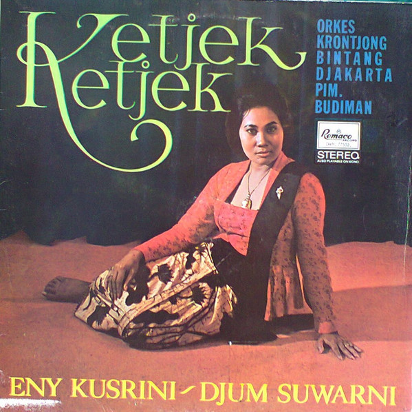 Eny Kusrini, Djum Suwarni – Ketjek Ketjek 70's INDONESIAN Keroncong Folk Music ALBUM