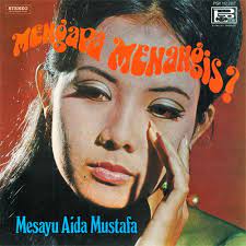 Mesayu Aida Mustafa Di Iringi Oleh The Rollies – Mengapa Menangis : 70's INDONESIAN Pop Soul ALBUM